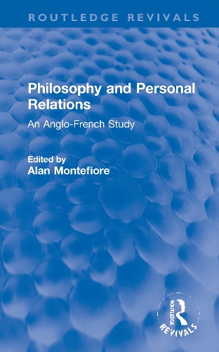 Philosophy and Personal Relations: An Anglo-French Study.