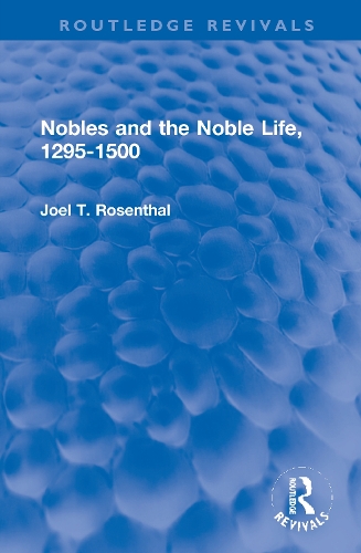 Nobles and the Noble Life, 1295-1500.