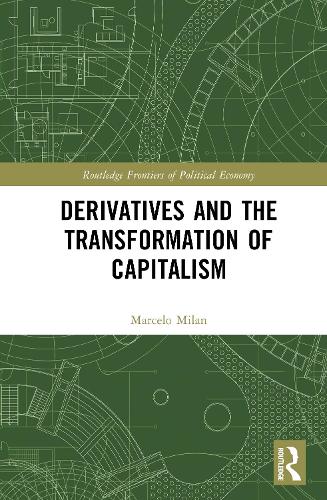 Derivatives and the Transformation of Capitalism.