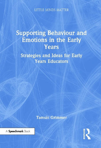 Supporting Behaviour and Emotions in the Early Years