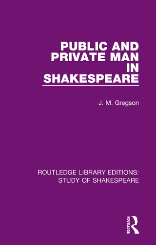 Public and Private Man in Shakespeare.