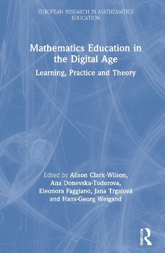 Mathematics Education in the Digital Age: Learning, Practice and Theory.