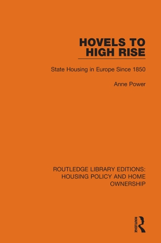 Hovels to High Rise: State Housing in Europe Since 1850.