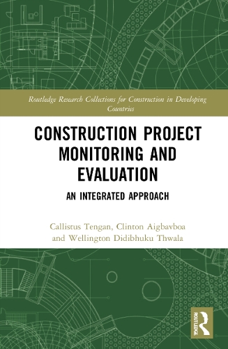 Construction Project Monitoring and Evaluation: An Integrated Approach.