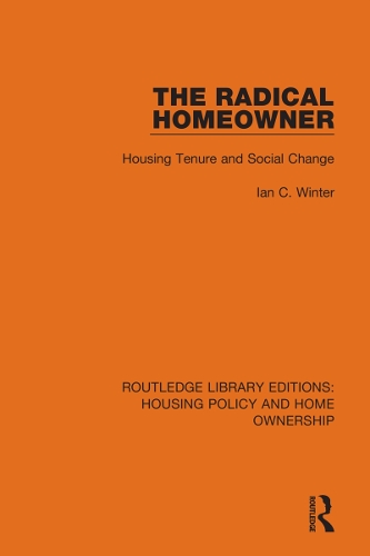 The Radical Homeowner: Housing Tenure and Social Change.