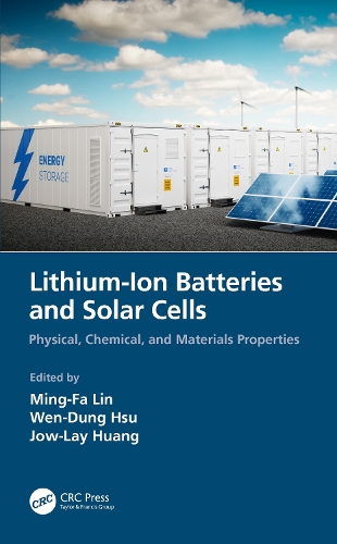 Lithium-Ion Batteries and Solar Cells: Physical, Chemical, and Materials Properties.