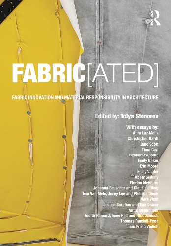 FABRIC[ated]: Fabric Innovation and Material Responsibility in Architecture.