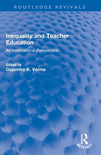 Inequality and Teacher Education: An International Perspective.