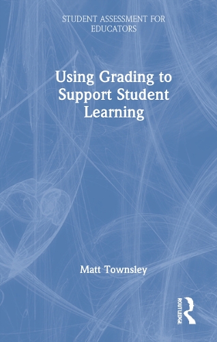 Using Grading to Support Student Learning.