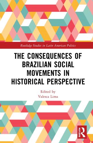 The Consequences of Brazilian Social Movements in Historical Perspective.