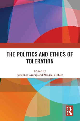 The Politics and Ethics of Toleration.