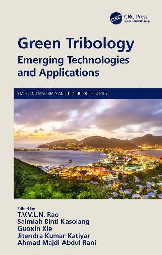 Green Tribology: Emerging Technologies and Applications.