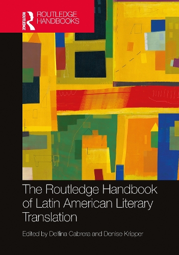 The Routledge Handbook of Latin American Literary Translation.
