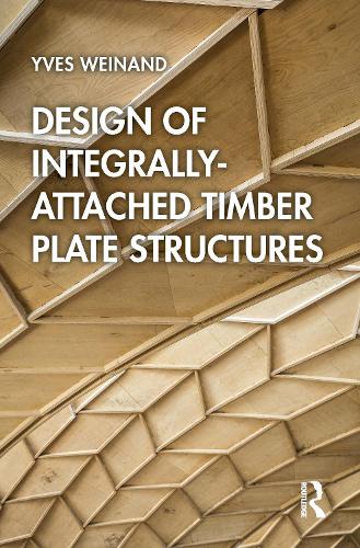 Design of Integrally-Attached Timber Plate Structures.