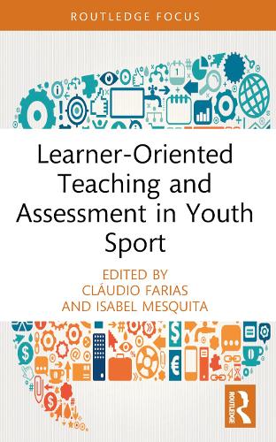 Learner-Oriented Teaching and Assessment in Youth Sport.