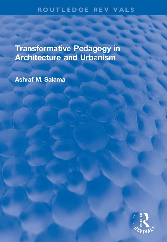 Transformative Pedagogy in Architecture and Urbanism.