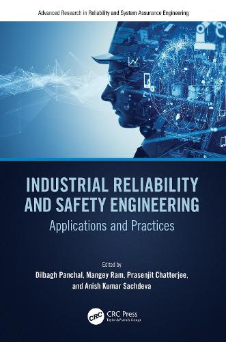 Industrial Reliability and Safety Engineering: Applications and Practices.