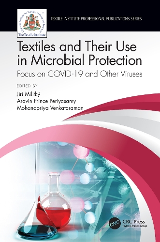 Textiles and Their Use in Microbial Protection: Focus on COVID-19 and Other Viruses.
