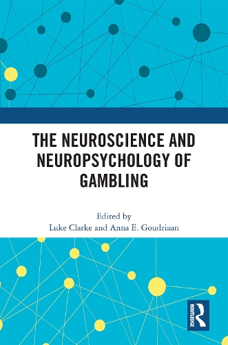 The Neuroscience and Neuropsychology of Gambling.