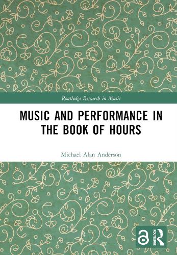 Music and Performance in the Book of Hours.