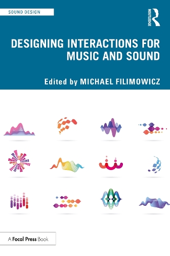 Designing Interactions for Music and Sound.