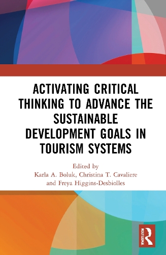 Activating Critical Thinking to Advance the Sustainable Development Goals in Tourism Systems.