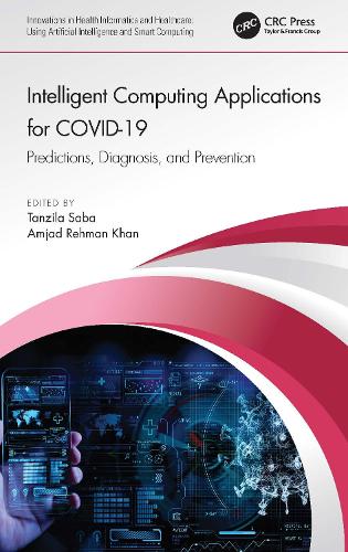 Intelligent Computing Applications for COVID-19: Predictions, Diagnosis, and Prevention.