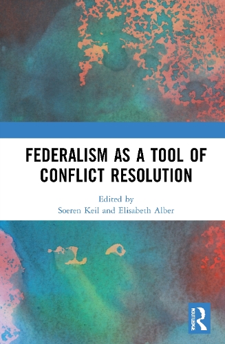 Federalism as a Tool of Conflict Resolution.