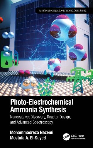 Photo-Electrochemical Ammonia Synthesis: Nanocatalyst Discovery, Reactor Design, and Advanced Spectroscopy.