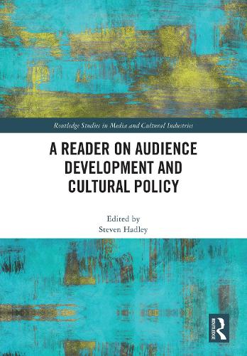 A Reader on Audience Development and Cultural Policy.