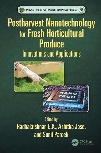 Postharvest Nanotechnology for Fresh Horticultural Produce: Innovations and Applications.