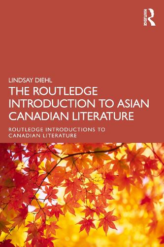 The Routledge Introduction to Asian Canadian Literature.