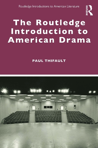 The Routledge Introduction to American Drama.