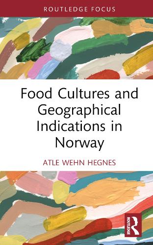 Food Cultures and Geographical Indications in Norway.