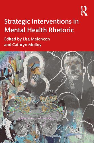 Strategic Interventions in Mental Health Rhetoric.