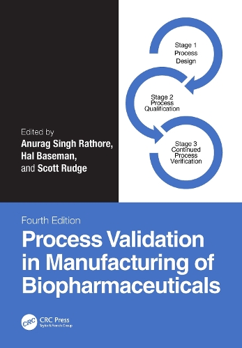 Process Validation in Manufacturing of Biopharmaceuticals. 4th edition