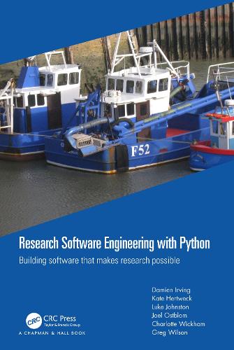 Research Software Engineering with Python: Building software that makes research possible.