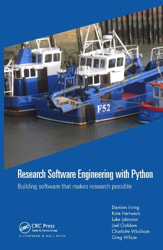 Research Software Engineering with Python: Building software that makes research possible.