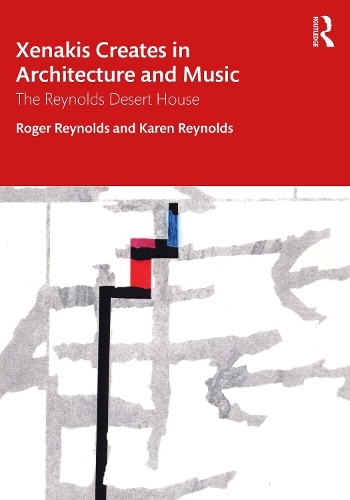 Xenakis Creates in Architecture and Music: The Reynolds Desert House.