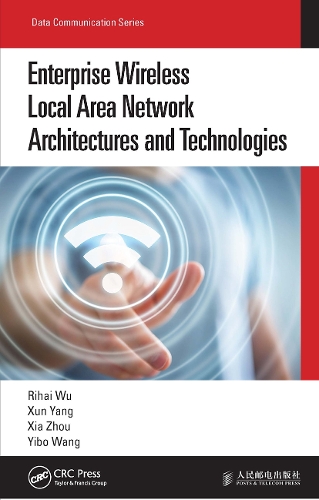 Enterprise Wireless Local Area Network Architectures and Technologies.