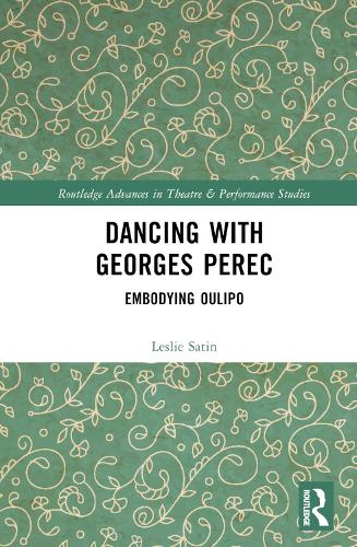 Dancing with Georges Perec: Embodying Oulipo.