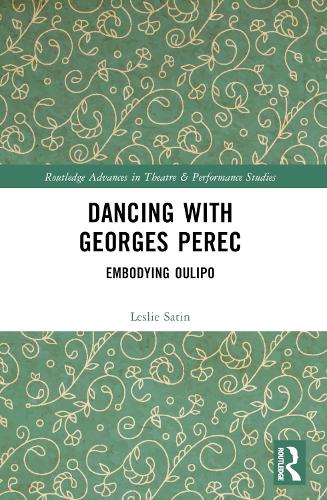 Dancing with Georges Perec: Embodying Oulipo.