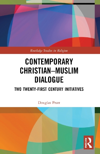 Contemporary Christian-Muslim Dialogue: Two Twenty-First Century Initiatives.