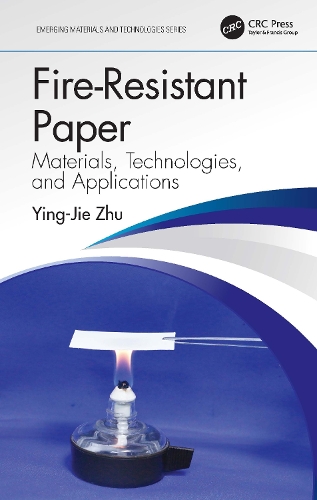 Fire-Resistant Paper: Materials, Technologies, and Applications.