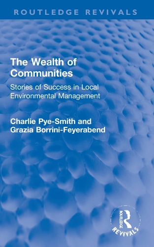 The Wealth of Communities: Stories of Success in Local Environmental Management.