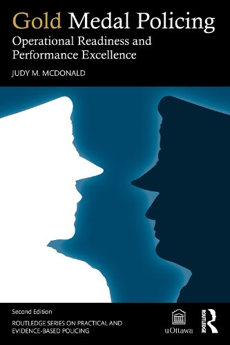 Gold Medal Policing: Operational Readiness and Performance Excellence. 2nd edition