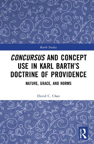 Concursus and Concept Use in Karl Barth's Doctrine of Providence