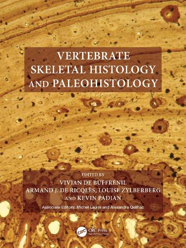 Vertebrate Skeletal Histology and Paleohistology.