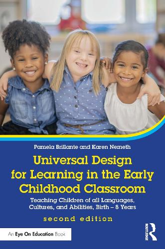 Universal Design for Learning in the Early Childhood Classroom: Teaching Children of all Languages, Cultures, and Abilities, Birth - 8 Years. 2nd edition