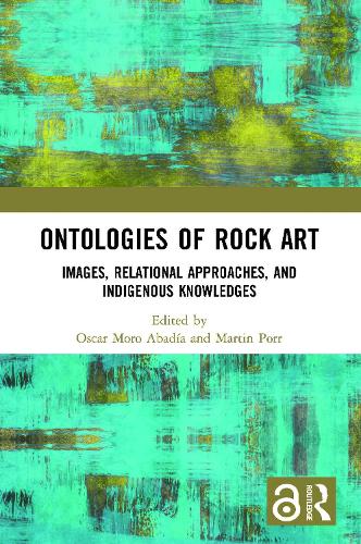 Ontologies of Rock Art: Images, Relational Approaches, and Indigenous Knowledges.